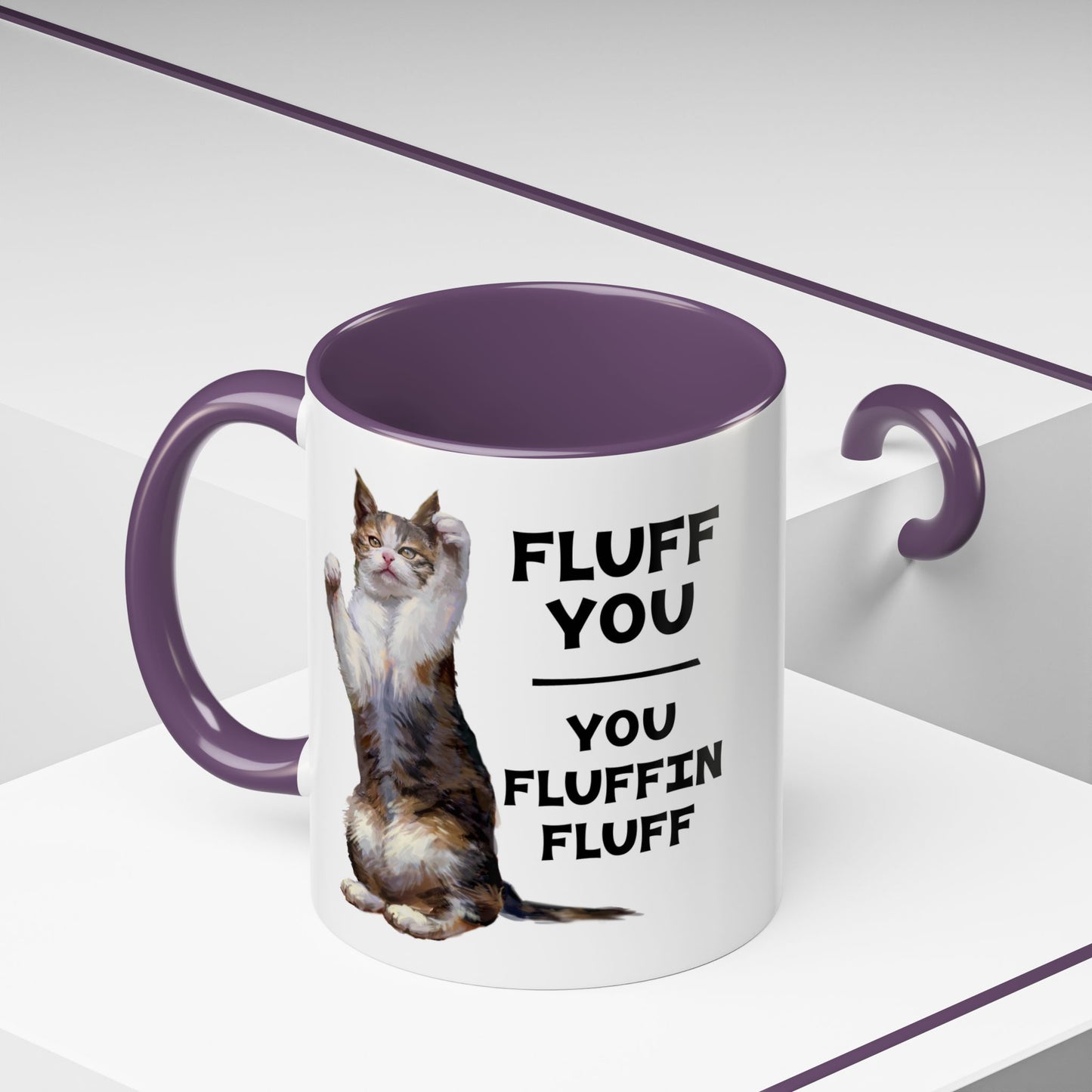 Cat Coffee Mug — “Fluff You, You Fluffin Fluff” Funny Cat Gift