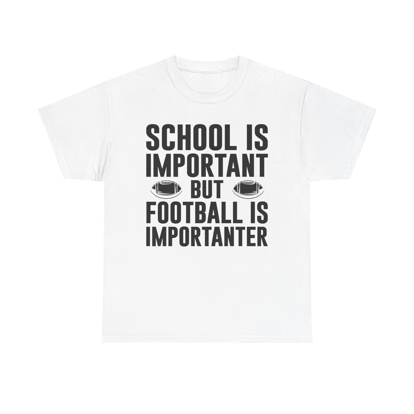 Football Lineman T-Shirt "School Is Important, Football Is Importanter"