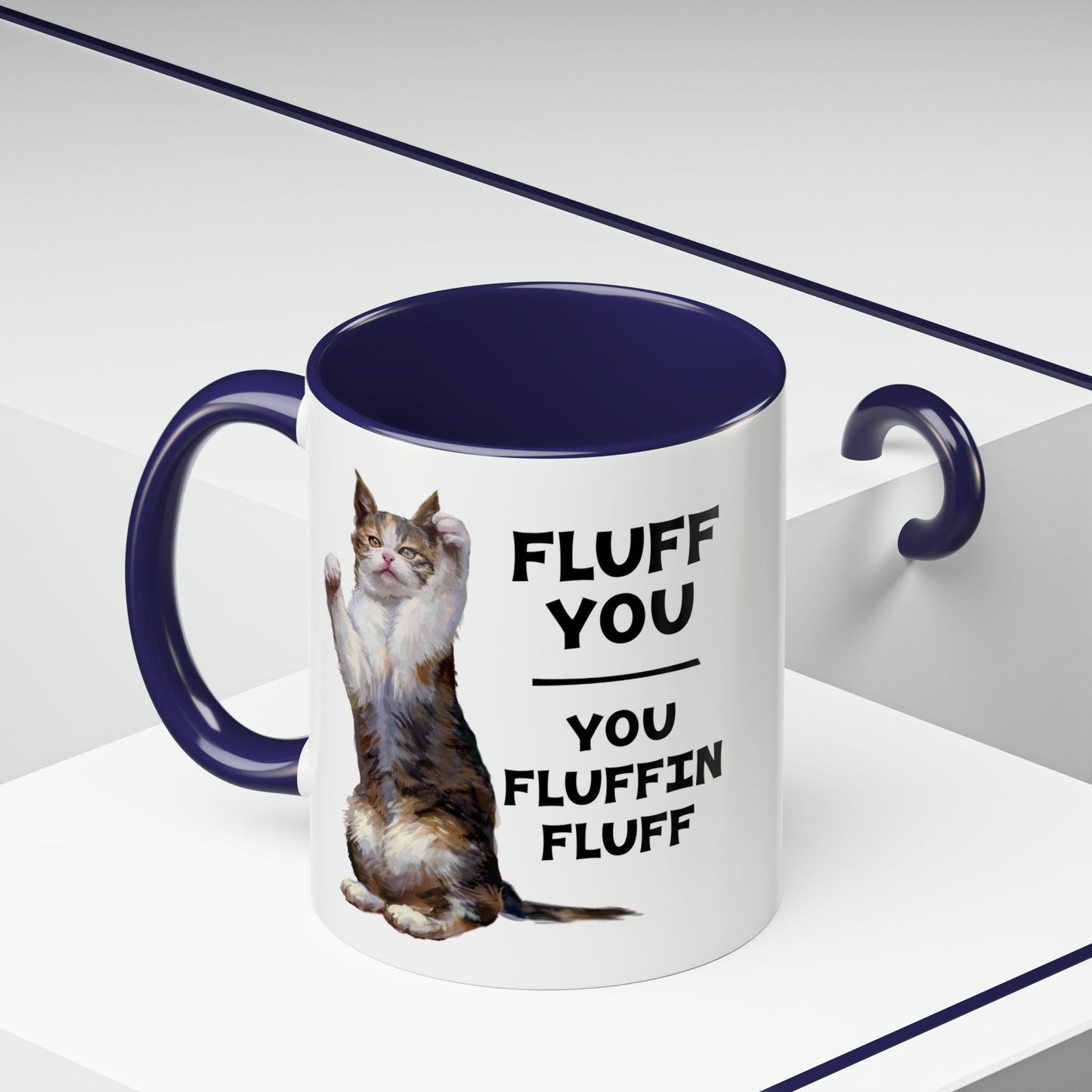 Cat Coffee Mug — “Fluff You, You Fluffin Fluff” Funny Cat Gift