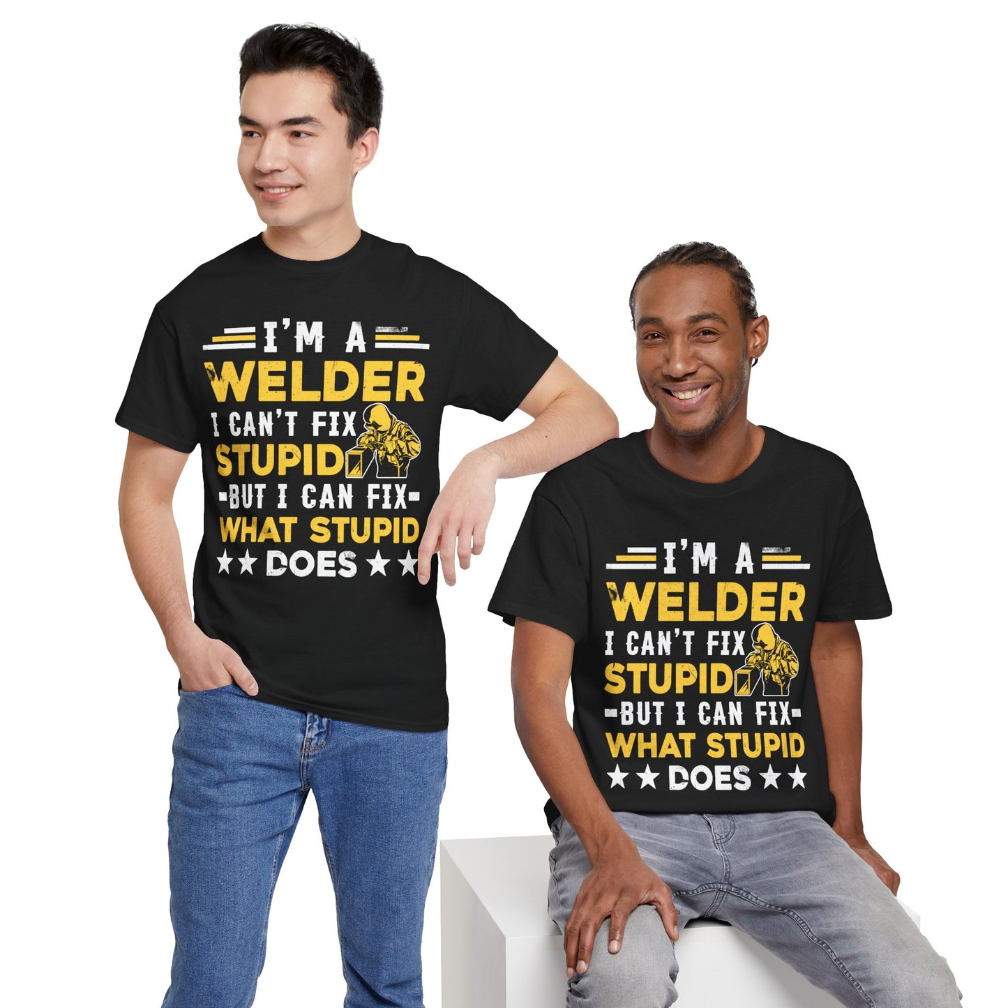 Welder T‑Shirt "I’m a Welder I Can’t Fix Stupid" – Funny Welding Gift Tee