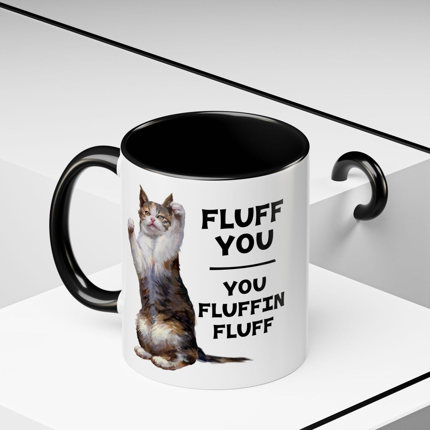 Cat Coffee Mug — “Fluff You, You Fluffin Fluff” Funny Cat Gift