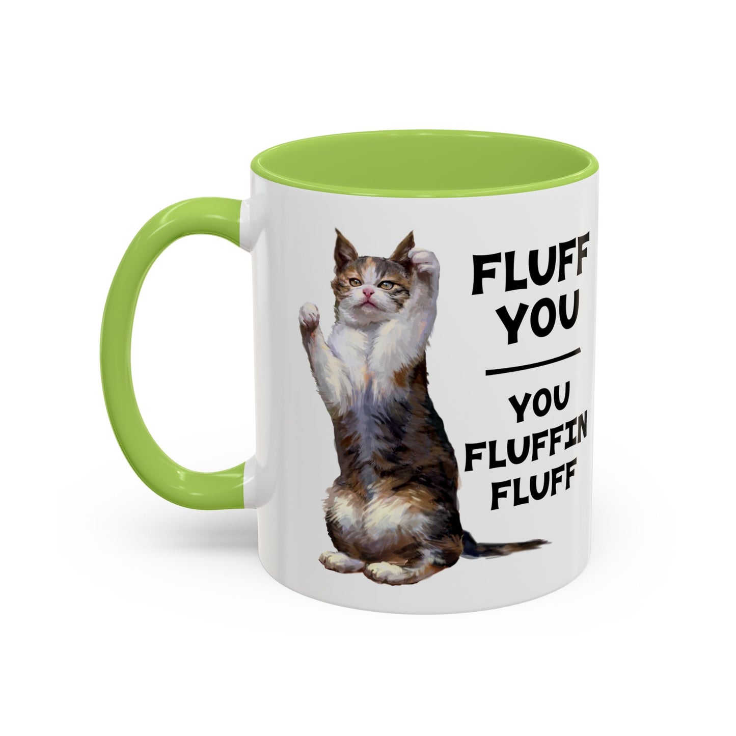 Cat Coffee Mug — “Fluff You, You Fluffin Fluff” Funny Cat Gift
