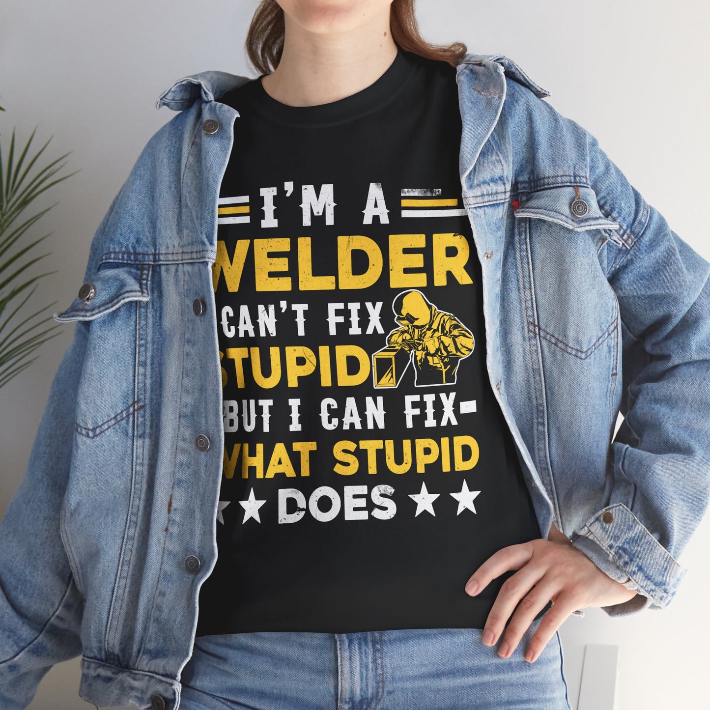 Welder T‑Shirt "I’m a Welder I Can’t Fix Stupid" – Funny Welding Gift Tee