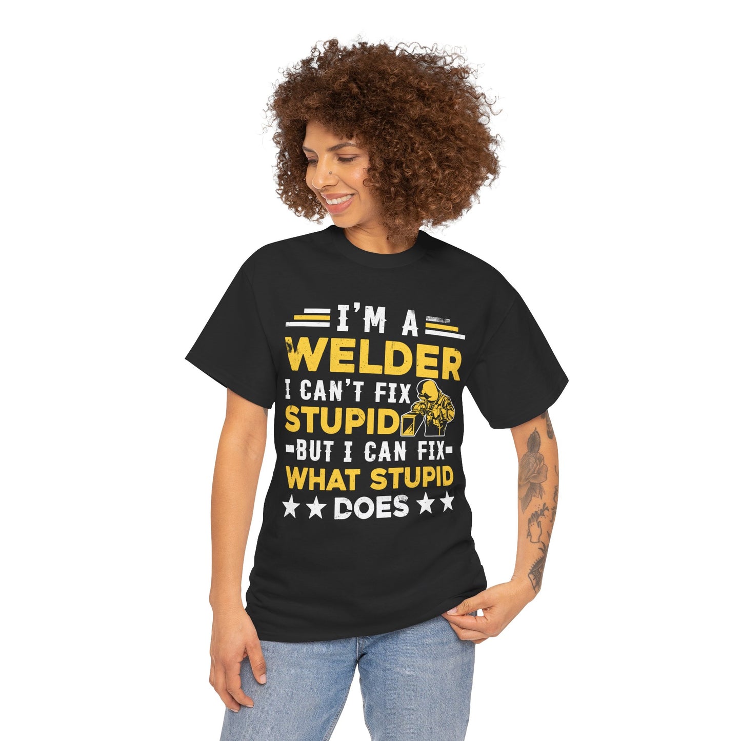 Welder T‑Shirt "I’m a Welder I Can’t Fix Stupid" – Funny Welding Gift Tee