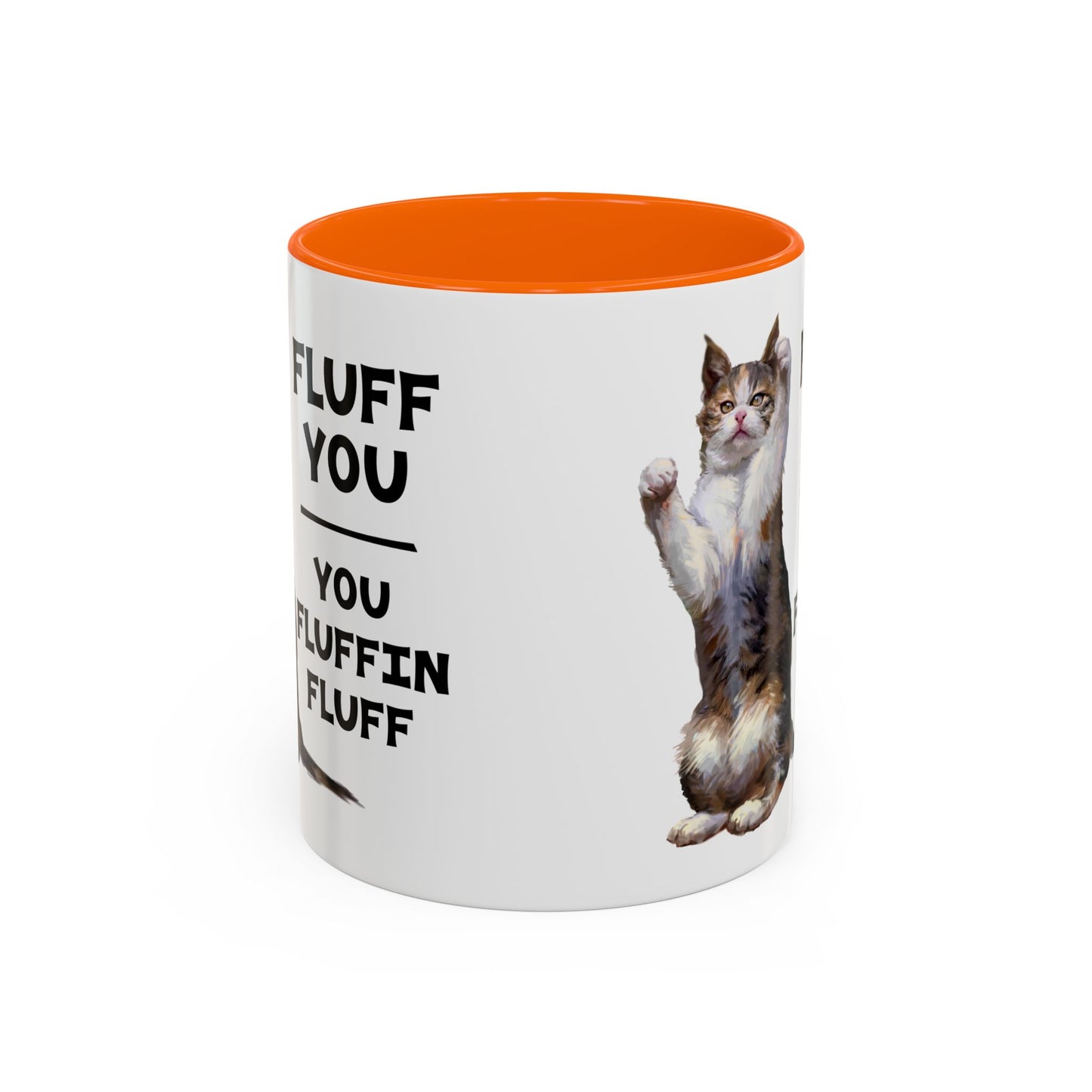 Cat Coffee Mug — “Fluff You, You Fluffin Fluff” Funny Cat Gift