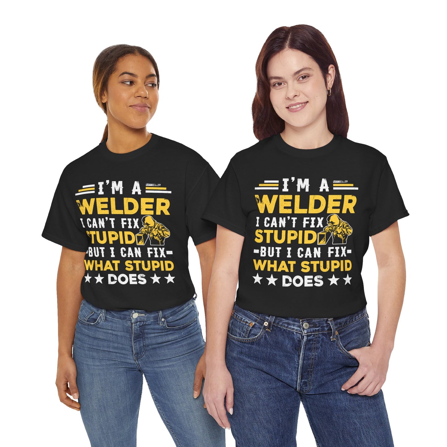 Welder T‑Shirt "I’m a Welder I Can’t Fix Stupid" – Funny Welding Gift Tee