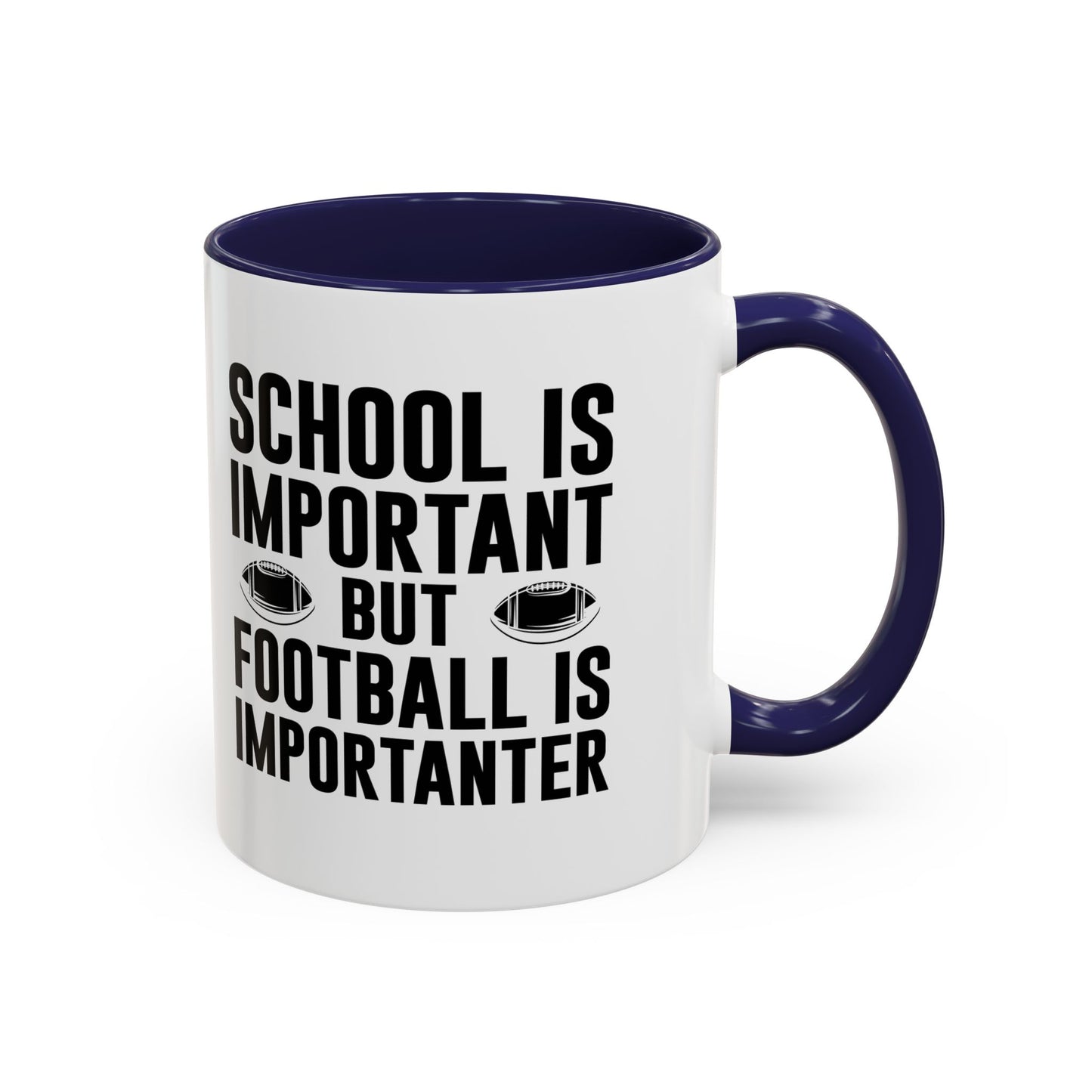 Football Lineman Coffee Mug "School Is Important, Football Is Importanter"