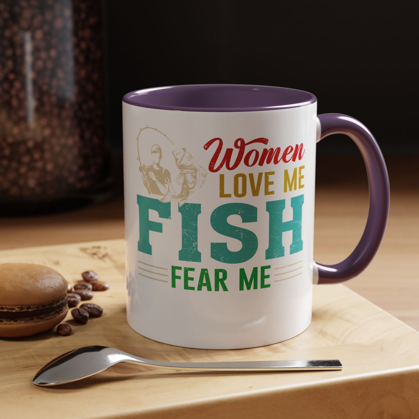 Fishing Coffee Mug — "Women Love Me, Fish Fear Me" Funny Fisherman Gift