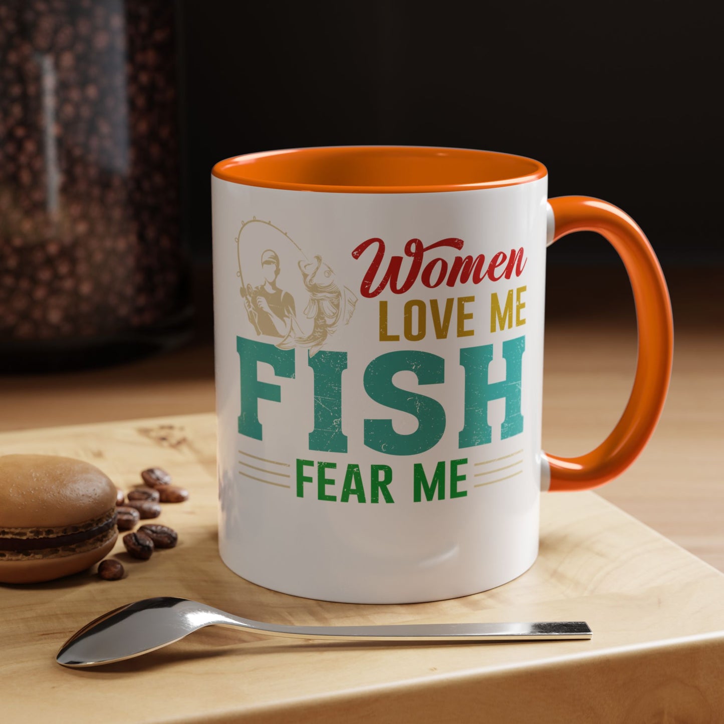 Fishing Coffee Mug — "Women Love Me, Fish Fear Me" Funny Fisherman Gift