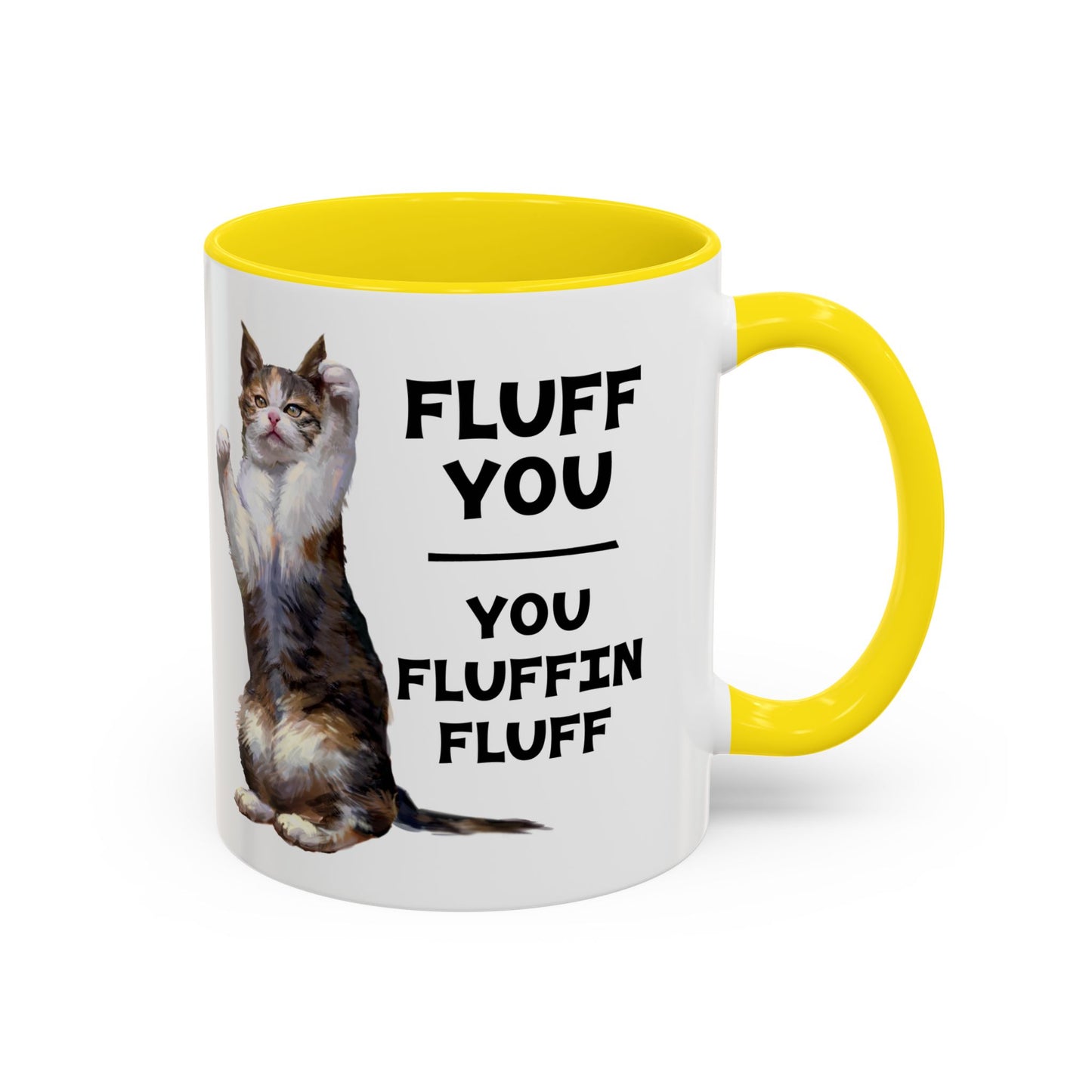 Cat Coffee Mug — “Fluff You, You Fluffin Fluff” Funny Cat Gift