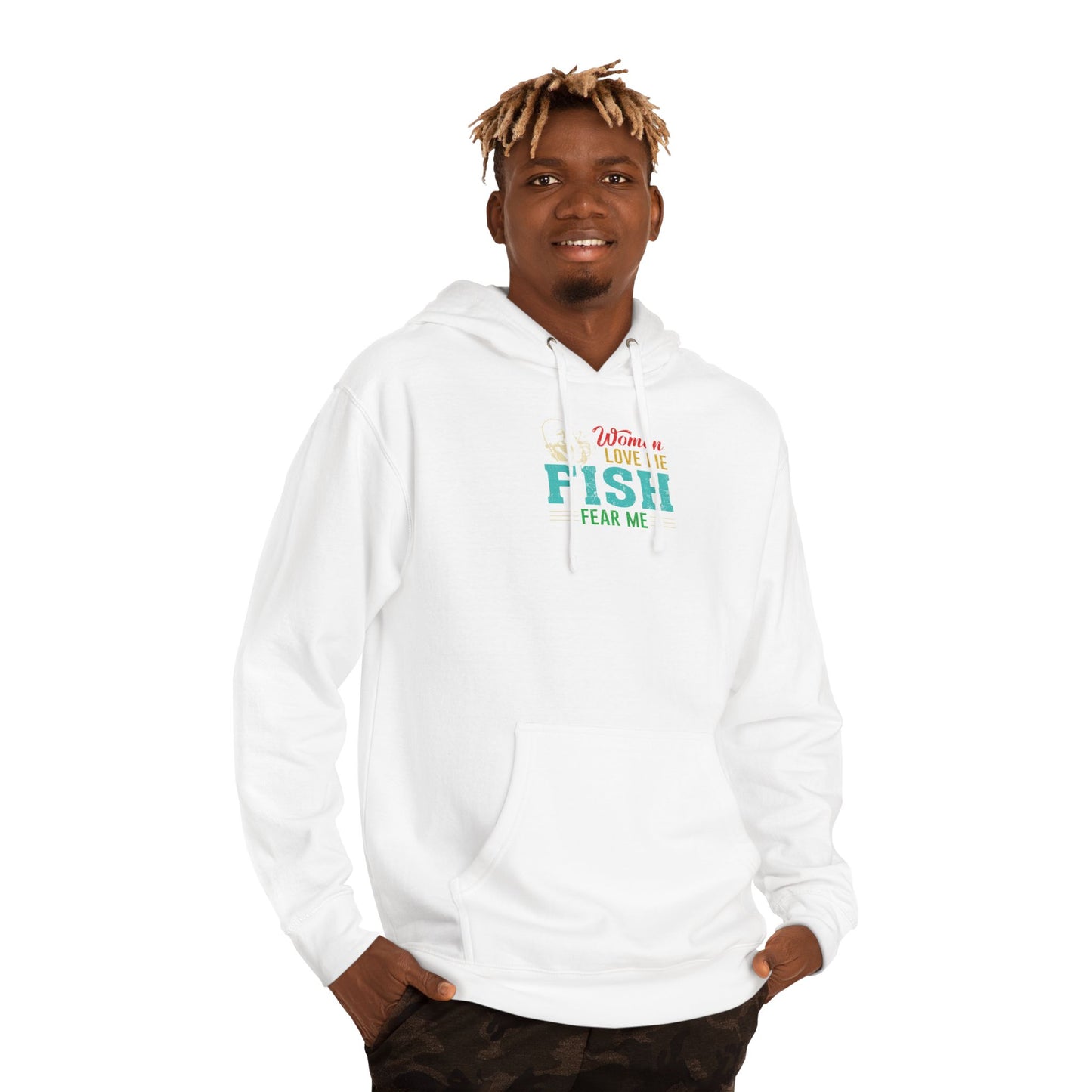 Fishing Funny Hoodie — "Women Love Me, Fish Fear Me"