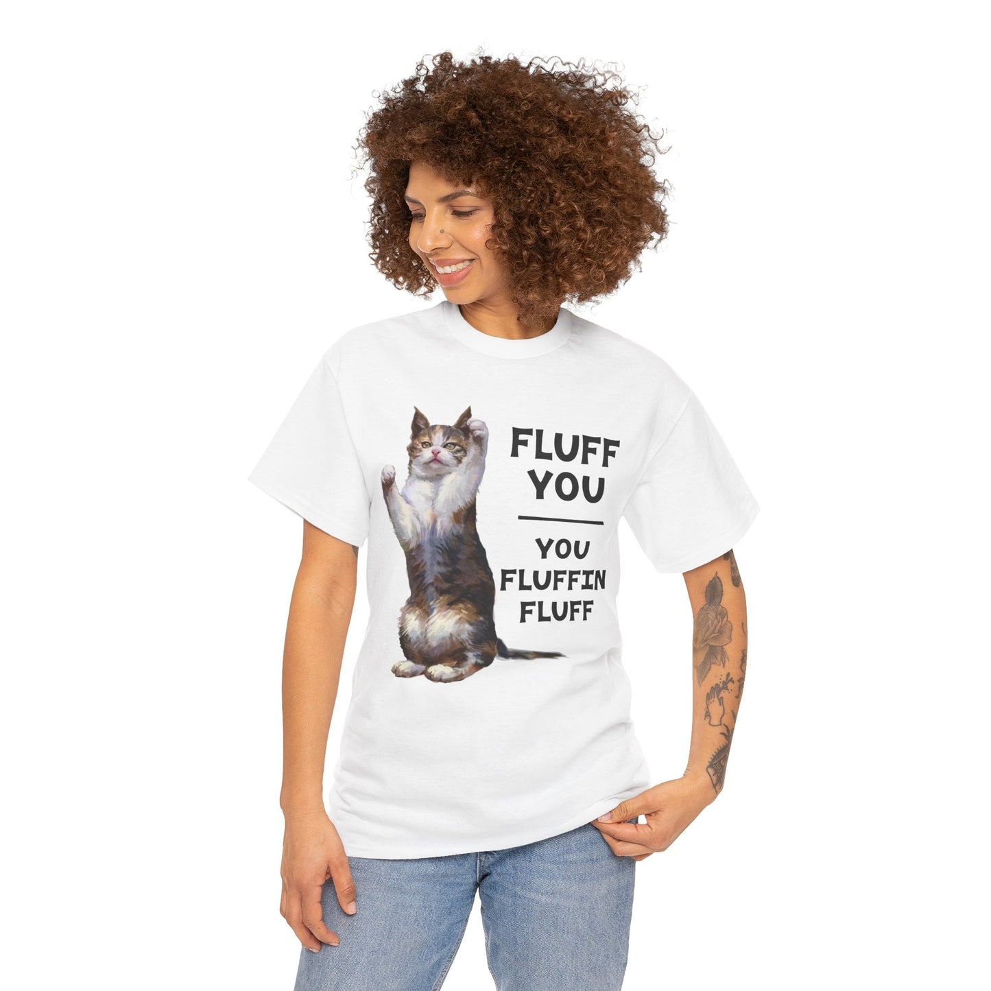Fluff You Cat Tee — "You Fluffin Fluff" Funny Cat Graphic T‑Shirt
