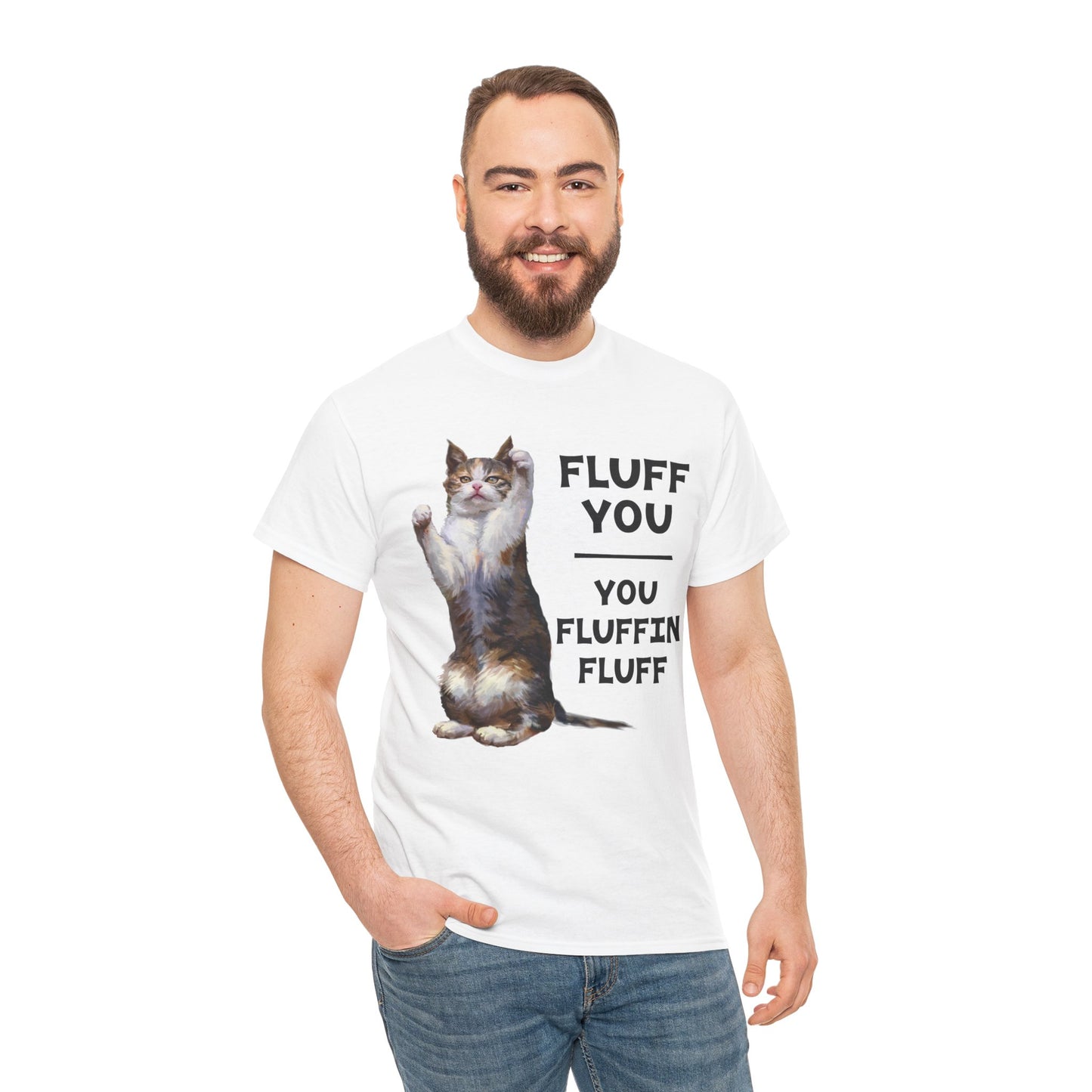Fluff You Cat Tee — "You Fluffin Fluff" Funny Cat Graphic T‑Shirt