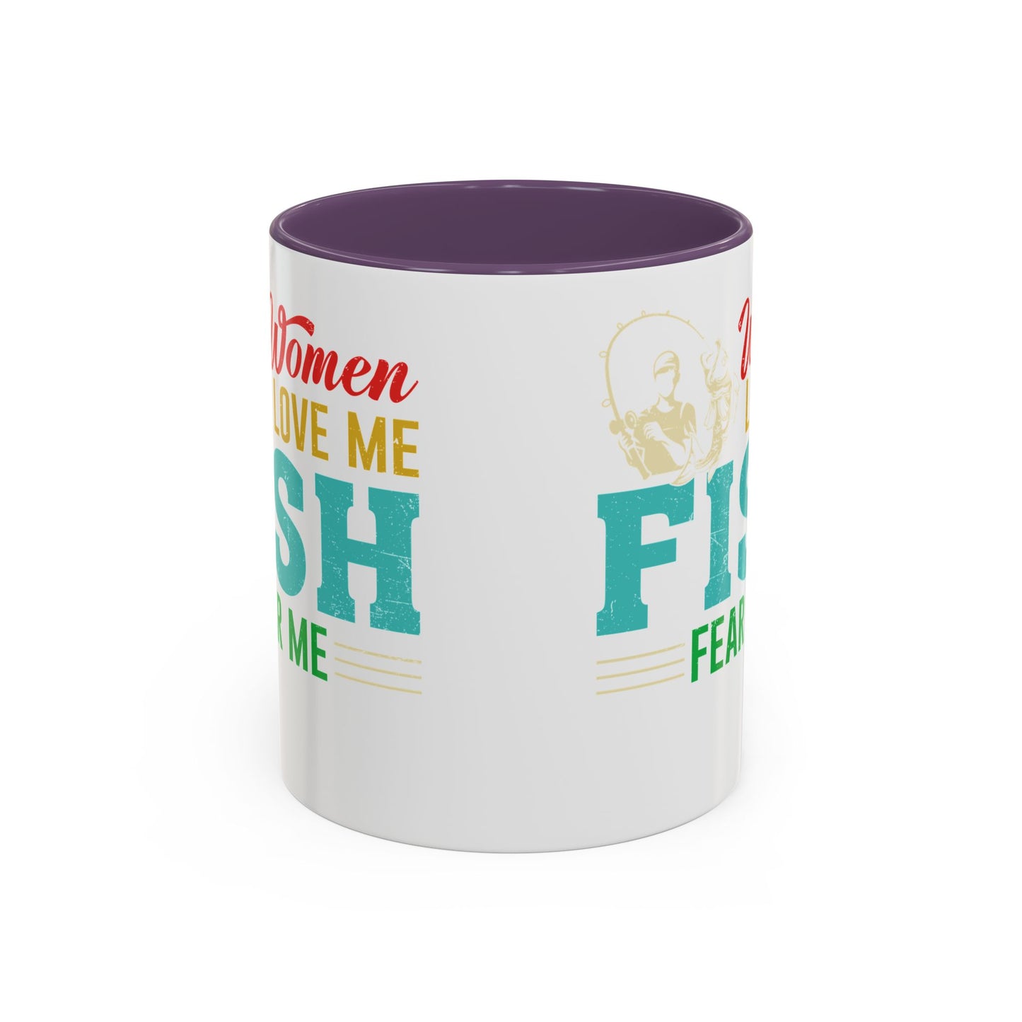 Fishing Coffee Mug — "Women Love Me, Fish Fear Me" Funny Fisherman Gift