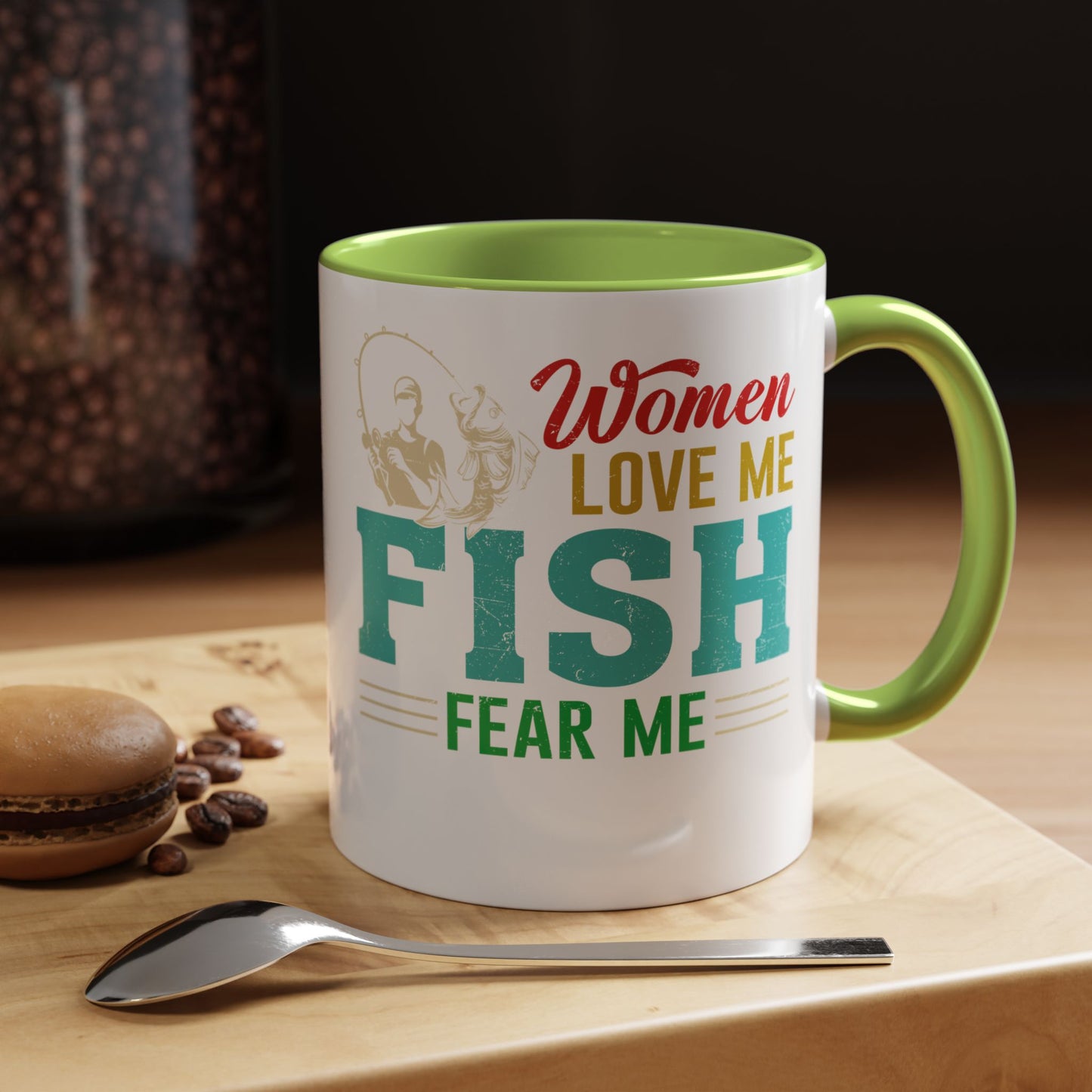 Fishing Coffee Mug — "Women Love Me, Fish Fear Me" Funny Fisherman Gift