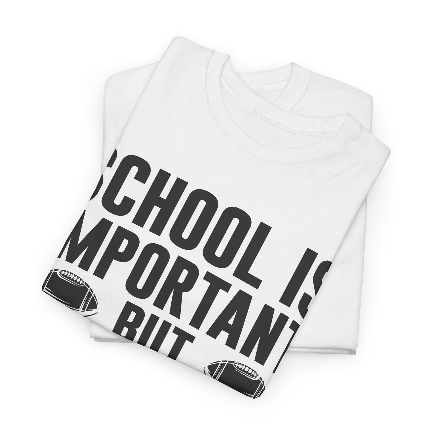 Football Lineman T-Shirt "School Is Important, Football Is Importanter"