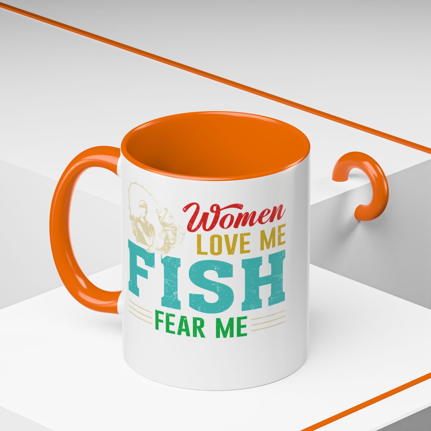 Fishing Coffee Mug — "Women Love Me, Fish Fear Me" Funny Fisherman Gift