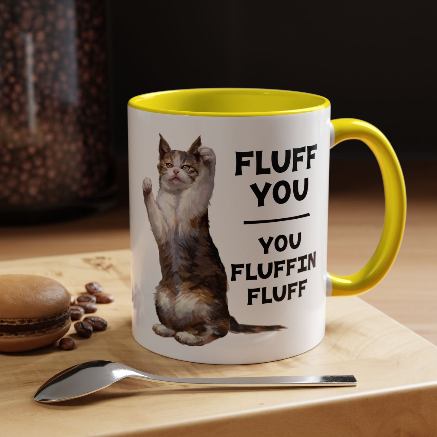 Cat Coffee Mug — “Fluff You, You Fluffin Fluff” Funny Cat Gift