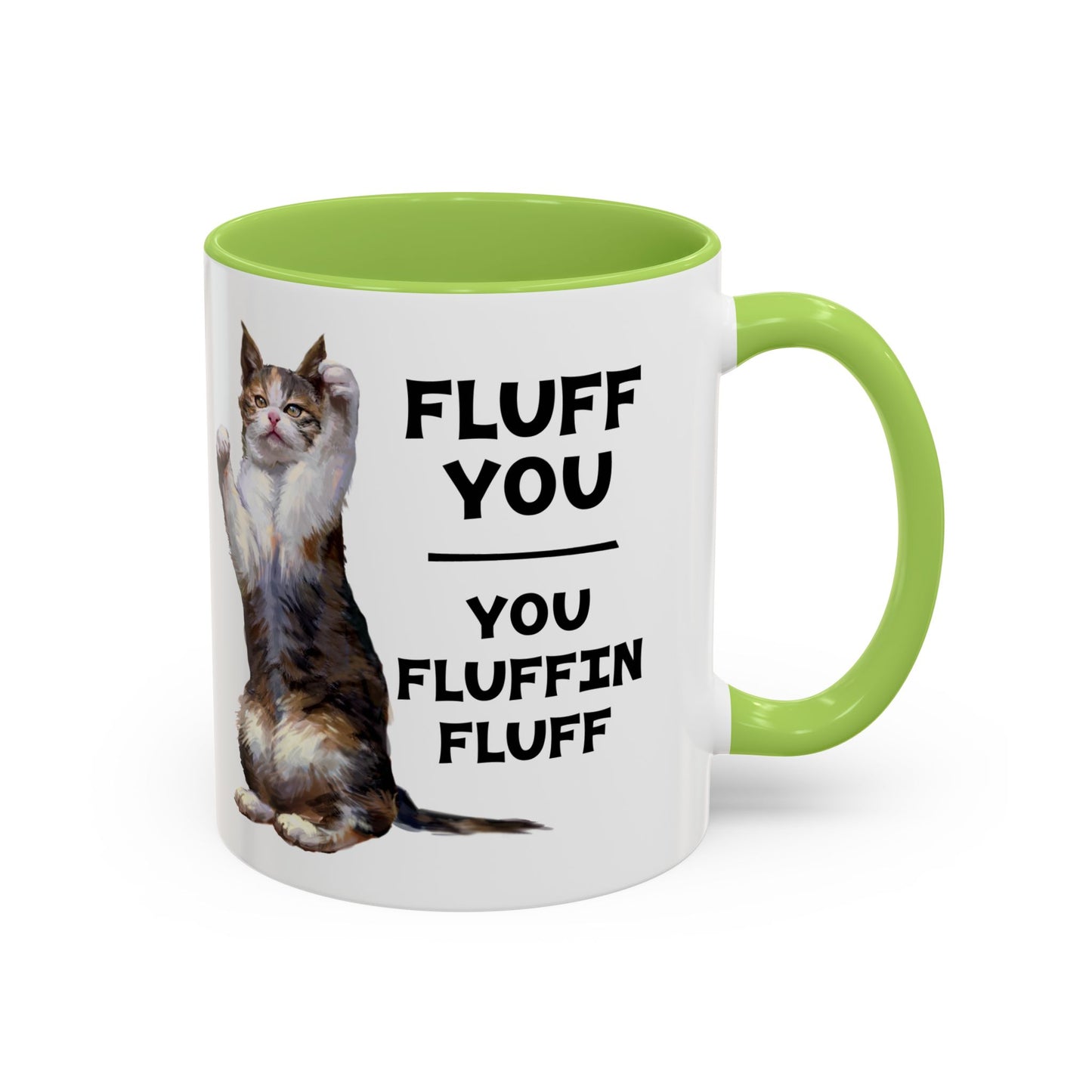 Cat Coffee Mug — “Fluff You, You Fluffin Fluff” Funny Cat Gift