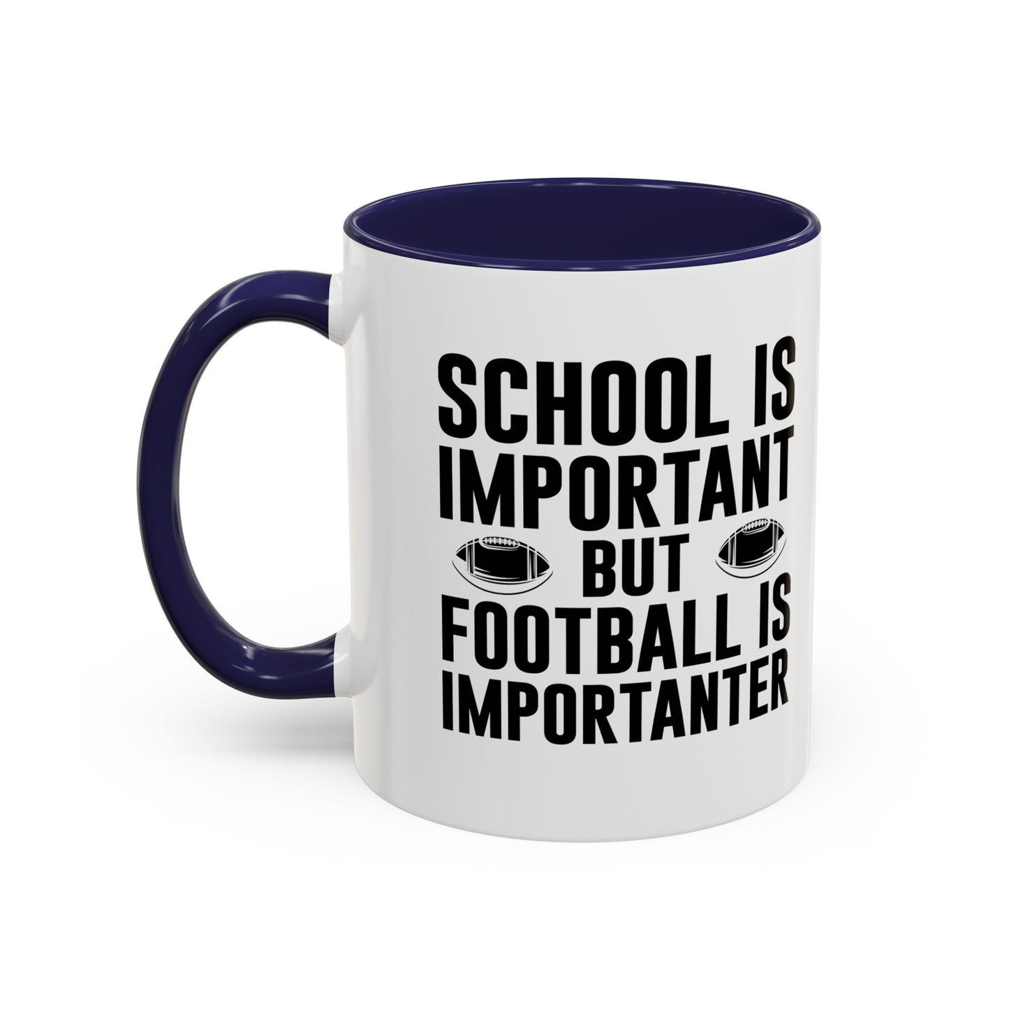 Football Lineman Coffee Mug "School Is Important, Football Is Importanter"