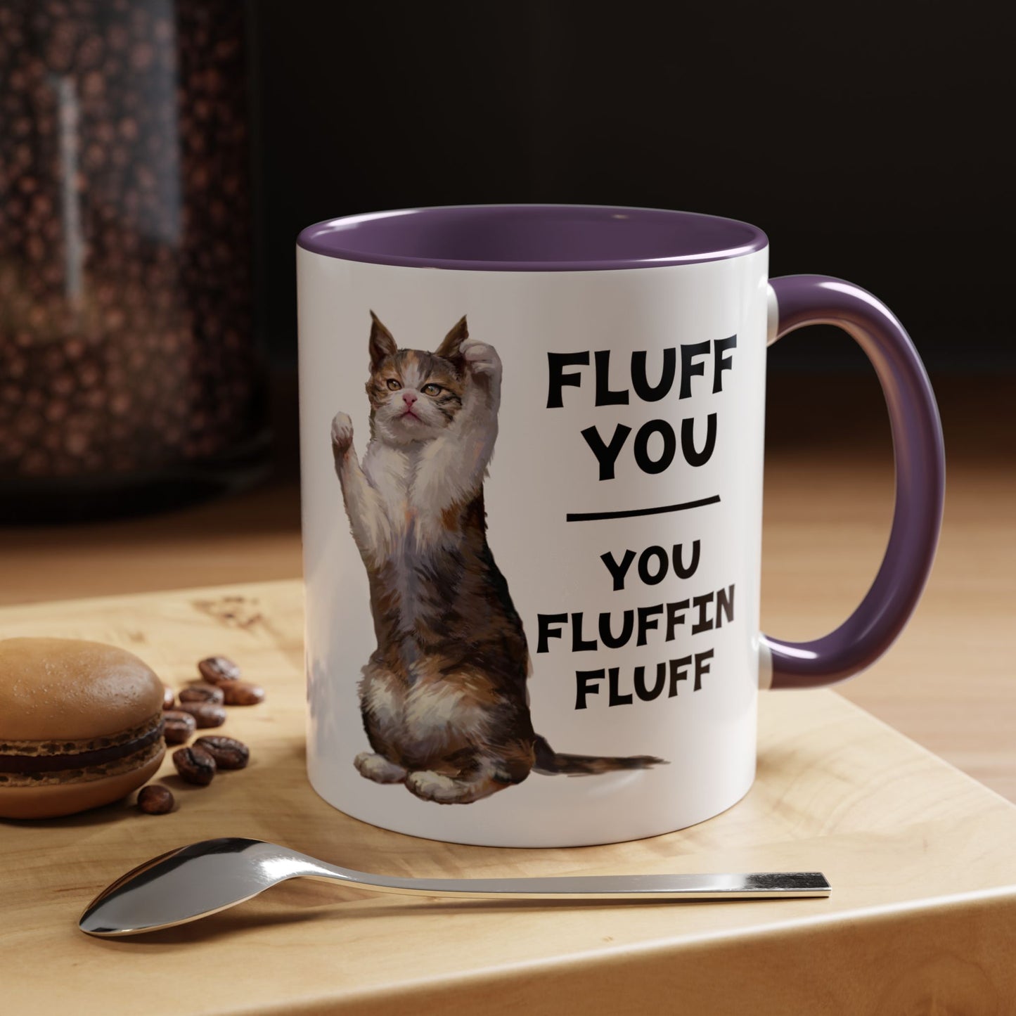 Cat Coffee Mug — “Fluff You, You Fluffin Fluff” Funny Cat Gift