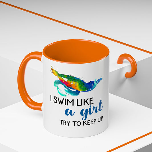 I Swim Like a Girl Coffee Mug — Colorful Mermaid Accent Mug (11/15oz)