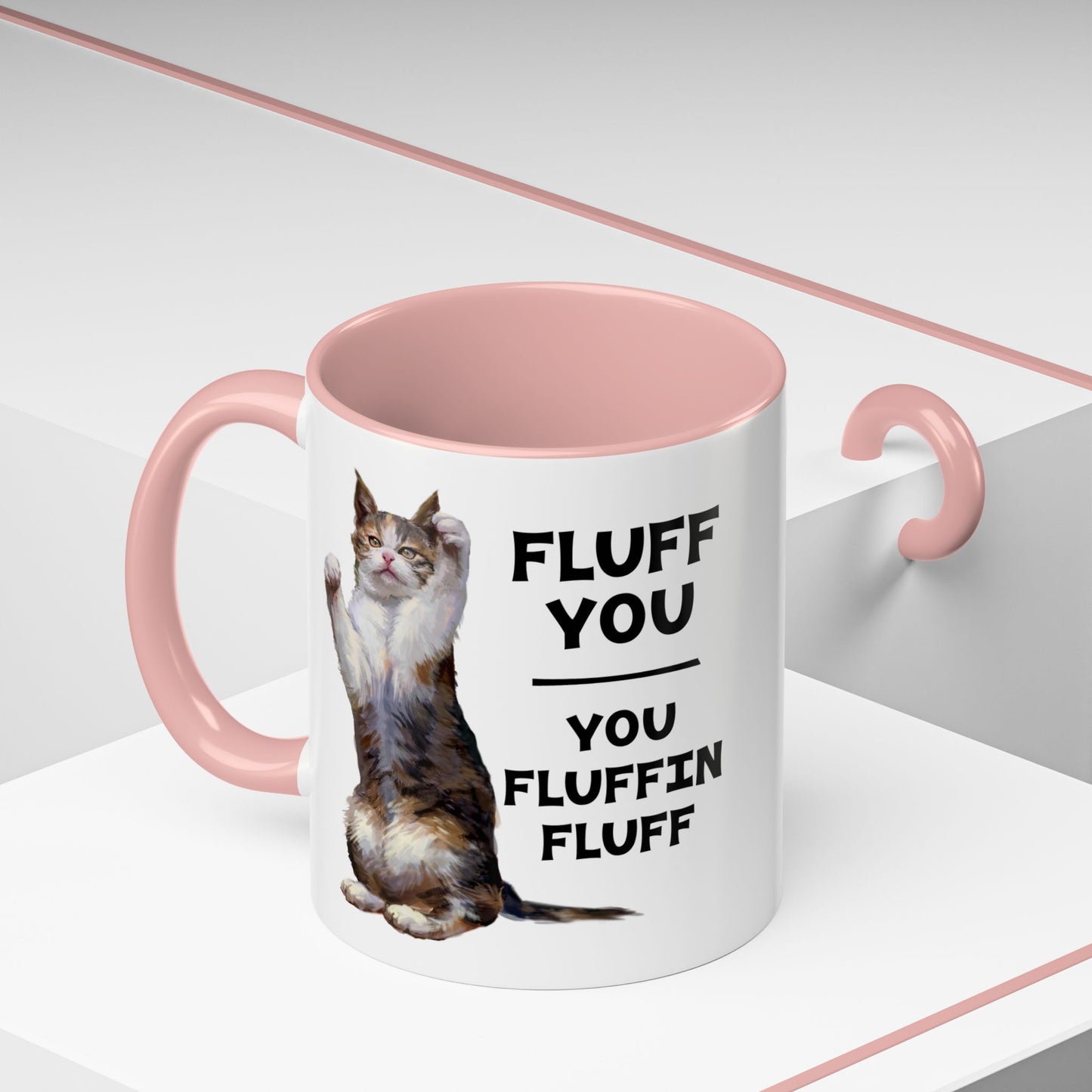 Cat Coffee Mug — “Fluff You, You Fluffin Fluff” Funny Cat Gift
