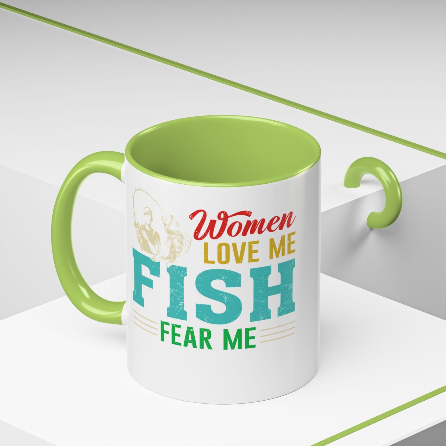 Fishing Coffee Mug — "Women Love Me, Fish Fear Me" Funny Fisherman Gift