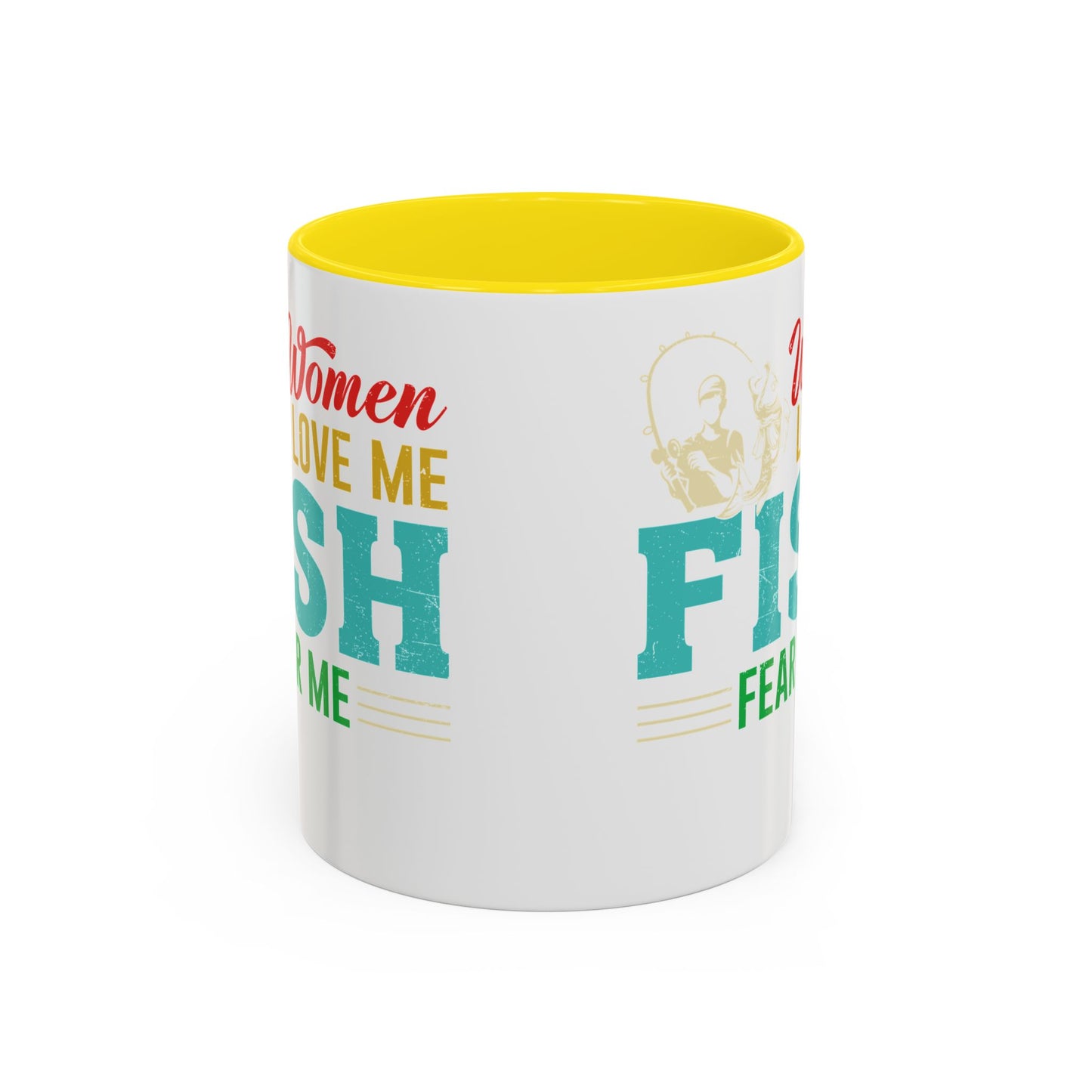 Fishing Coffee Mug — "Women Love Me, Fish Fear Me" Funny Fisherman Gift