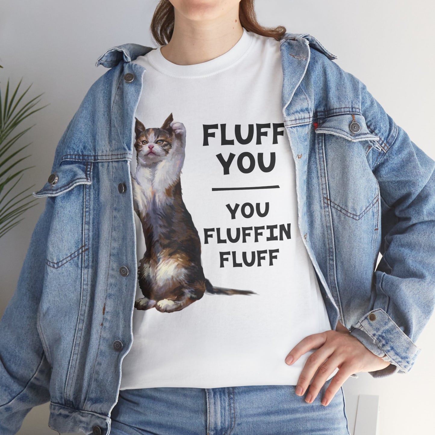 Fluff You Cat Tee — "You Fluffin Fluff" Funny Cat Graphic T‑Shirt